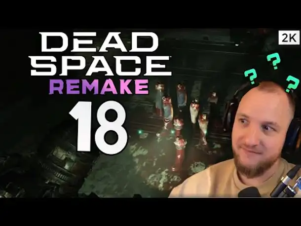 Lets Play Dead Space 1 Remake (Deutsch) [2K] [Blind] #18