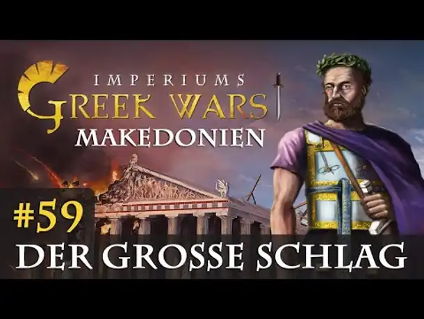 Let's Play Imperiums Greek Wars #59: Der große Schlag (Makedonien / schwer)