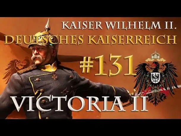Let's Play Victoria 2 – Kaiserreich #131: Verzögerungen (EPILOG)
