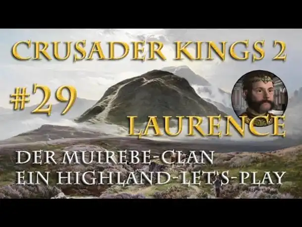 Let's Play Crusader Kings 2 – Der Muirebe-Clan #29: Die Herzogin (Rollenspiel / deutsch)