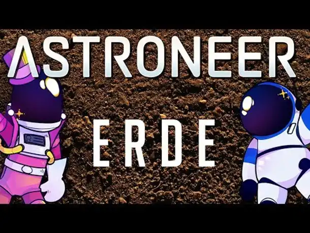 Erde auf der Erde! | 22 | ASTRONEER - Staffel 2