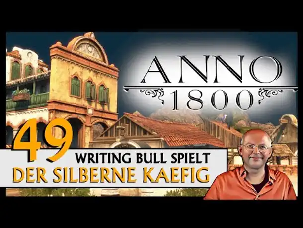ANNO 1800: Der silberne Käfig | Szenario (49) [Deutsch]