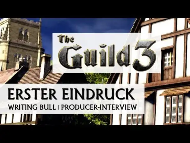 Erster Eindruck: DIE GILDE 3 (The Guild 3) [Deutsch] [Werbung]