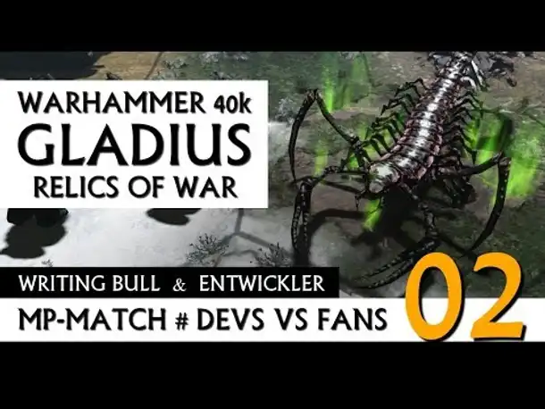 MP-Match: Devs vs Fans! Warhammer 40k: Gladius | 11.07.2018 (02)