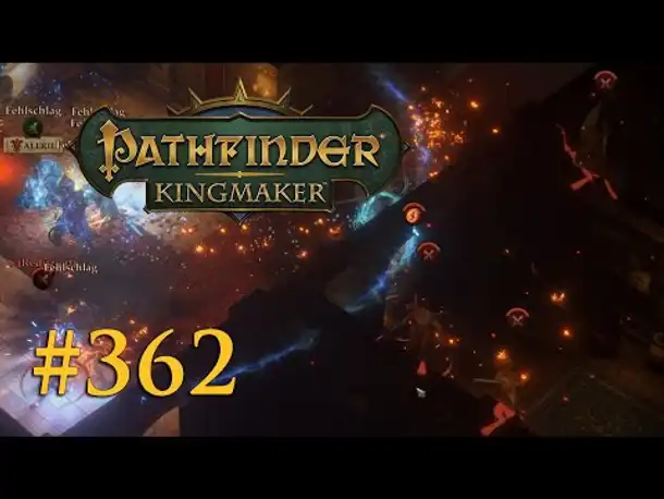Let's Play Pathfinder: Kingmaker #362 – Chaos und Vernichtung (Blind / Deutsch)