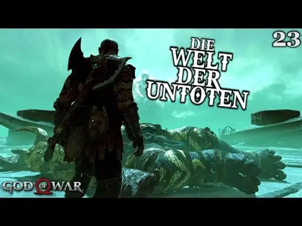 God of War 4 Gameplay German #23 ► Die Welt der Untoten ◄ | PS4 | Let's Play Deutsch | 2018