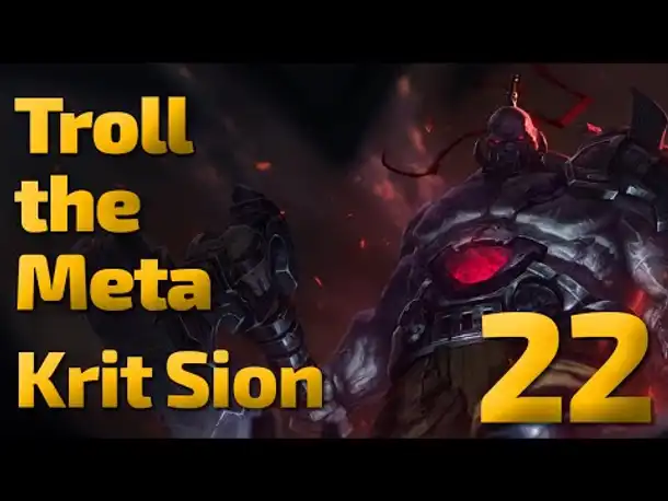 DISENGAAAGE! | Troll the Meta | Krit-Sion | 22
