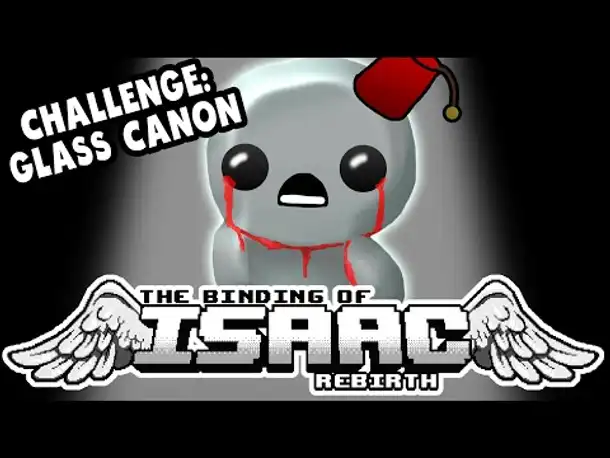 Challenge: GLASS CANON | Let's Play The Binding of Isaac: Rebirth