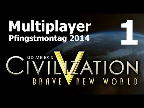 Multiplayer live: Civilization V (1) | 09.06.2014