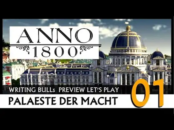 Preview Let's Play: Anno 1800 Paläste der Macht (01) [Deutsch]