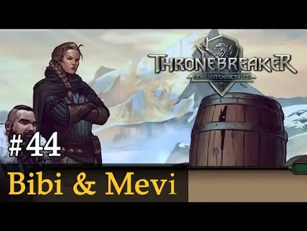#44: Bibi & Mevi ✦ Let's Play Thronebreaker (Blind / Schwer / Deutsch)