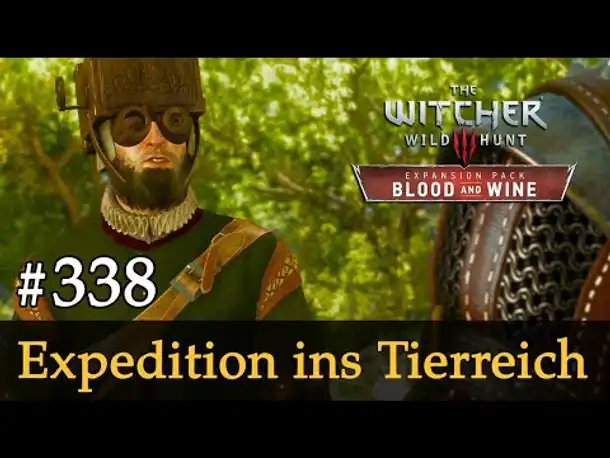 #338: Expedition ins Tierreich ✦ Let's Play The Witcher 3 ✦ Blood and Wine (Slow-, Long- & Roleplay)