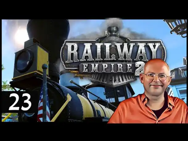 Choo choo! RAILWAY EMPIRE 2: Nordamerika (23) [Deutsch]