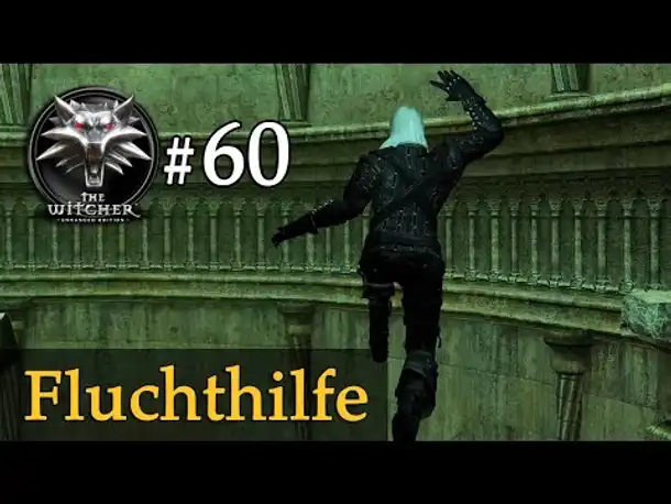 Let's Play The Witcher 1 #60: Fluchthilfe (Modded / Schwer)