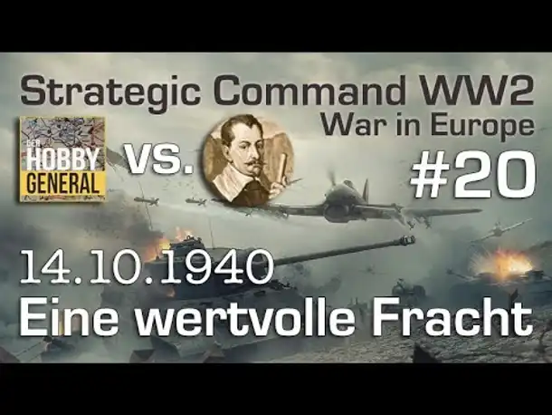 Let's Play Strategic Command WW2 WiE #20: Eine wertvolle Fracht (Multiplayer vs. Hobbygeneral)