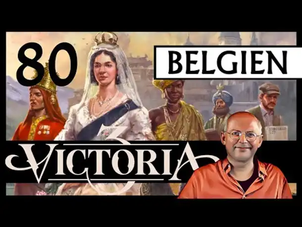 VICTORIA 3 für Einsteiger | Belgien (80) [Deutsch]