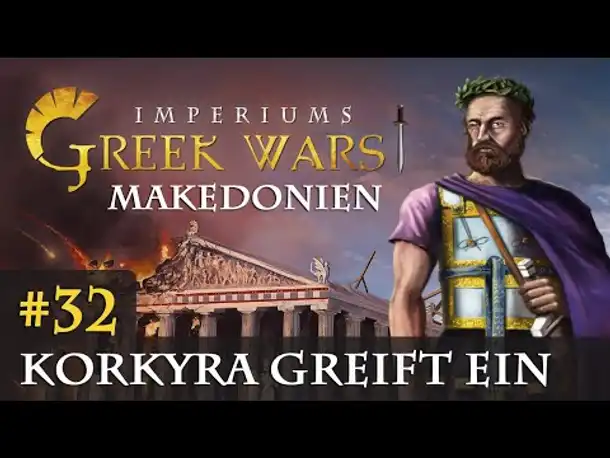 Let's Play Imperiums Greek Wars #32: Korkyra greift ein (Makedonien / schwer)