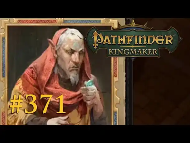 Let's Play Pathfinder: Kingmaker #371 – Die Fünf von der Technikliga (Blind / Deutsch)
