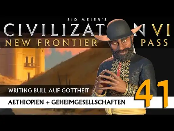 Let's Play Civilization 6: Äthiopien | Geheimgesellschaften | Gottheit (41) [Deutsch]