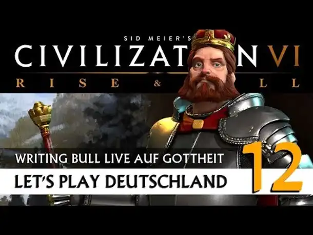 Live Let's Play: Civilization VI - Deutschland - Gottheit (12) | Rise & Fall [Deutsch]