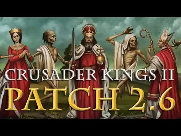 Crusader Kings 2: Patch 2.6 - Die wichtigsten Veränderungen (Infovideo / The Reaper's Due)