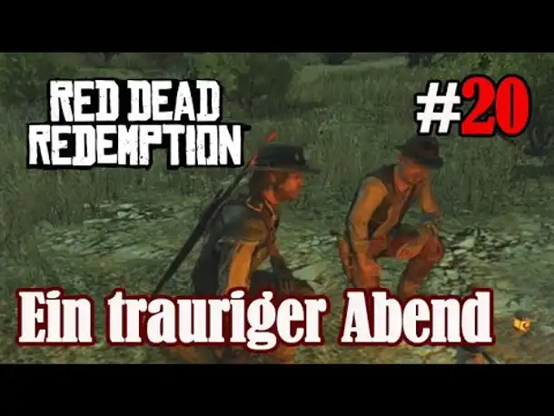 Let's Play Red Dead Redemption 1 #20: Ein trauriger Abend (Blind / Slow-, Long- & Roleplay)
