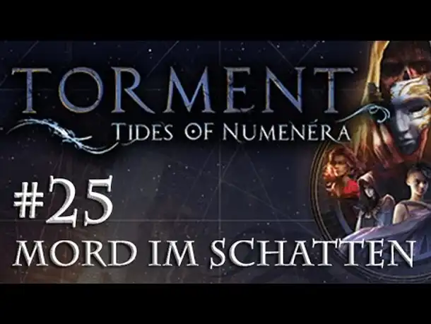 Let's Play Torment: Tides of Numenera #25 – Mord im Schatten (Blind / Deutsch / Roleplay)