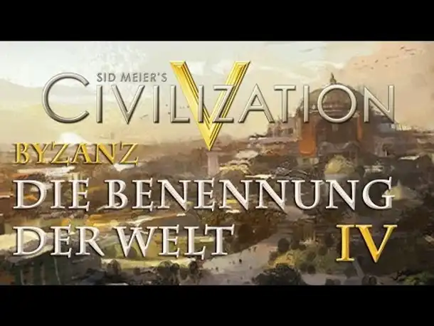 Let's Play Civilization 5 – Byzanz: Die Benennung der Welt #IV
