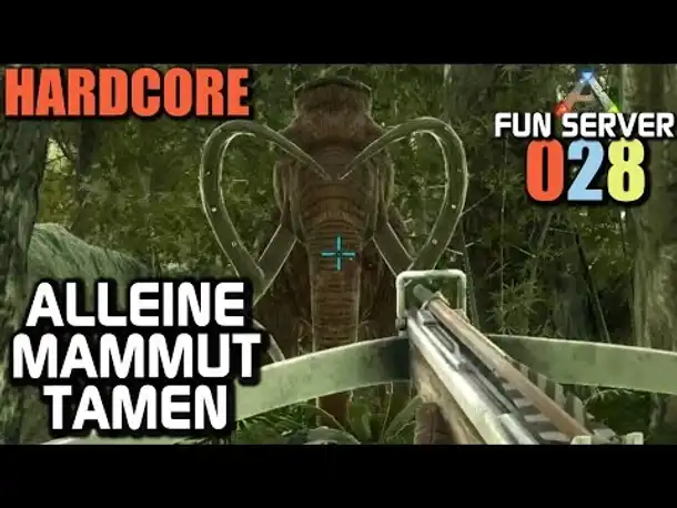 Ark Survival Evolved Fun Server #028 Alleine Mammut tamen | Let's Play Gameplay German Deutsch