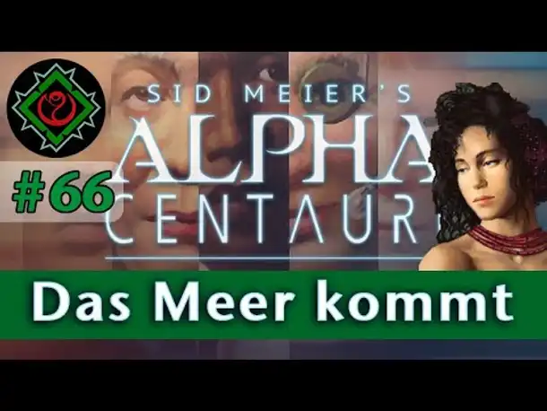 Let's Play Alpha Centauri #66: Das Meer kommt (Community-LP / Gaia's Stieftöchter)