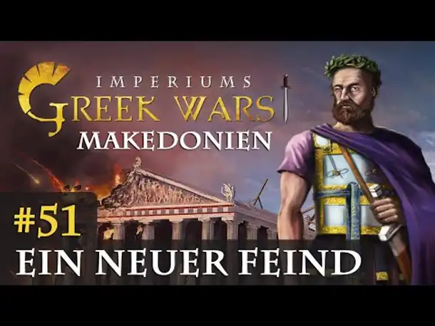 Let's Play Imperiums Greek Wars #51: Ein neuer Feind (Makedonien / schwer)