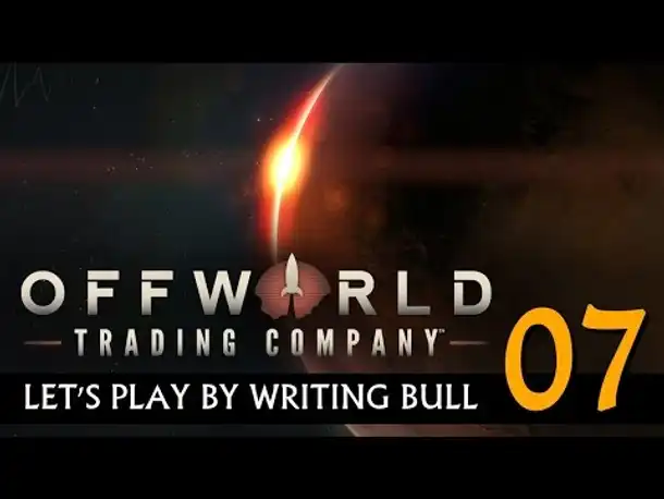 Let's Play: Offworld Trading Company | (07) [deutsch]