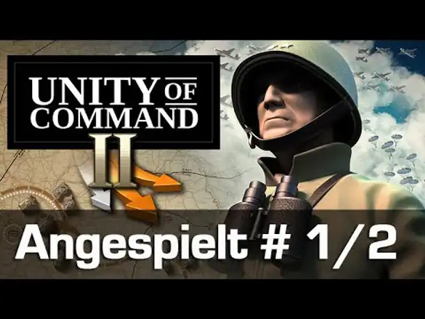 Angespielt - Unity of Command #1/2: Sieg im Westen? (Tutorial / Let's Play / Gameplay)