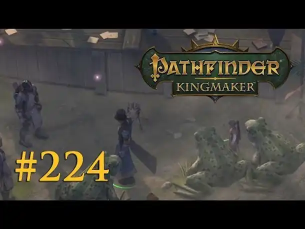 Let's Play Pathfinder: Kingmaker #224 – Die unbedeutende Debatte (Blind / Deutsch)