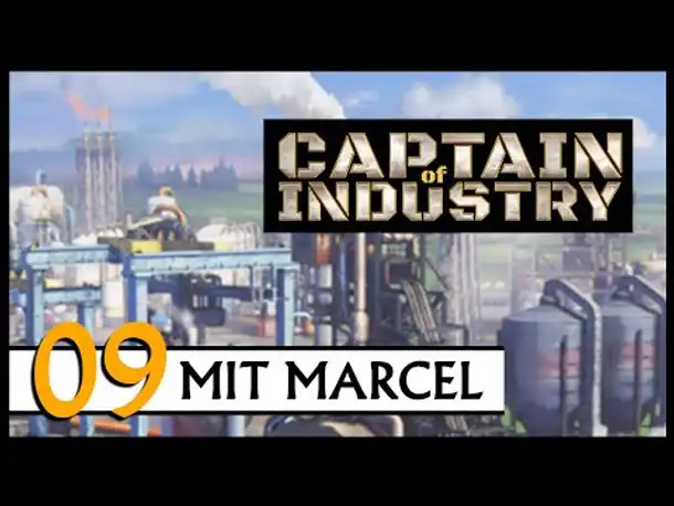 CAPTAIN OF INDUSTRY | Mit Marcel (09) [Deutsch]