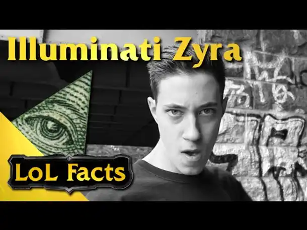 LoL Facts - #015 Illuminati Zyra