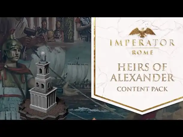 Imperator Rome - Heirs of Alexander (DLC): Weltwunder, Missionen, Endgamekrise (& RABATTCODE)