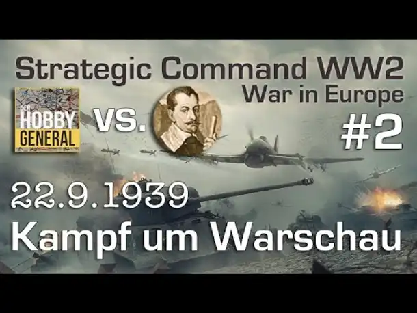 Let's Play Strategic Command WW2 WiE #2: Kampf um Warschau (Multiplayer vs. Hobbygeneral)