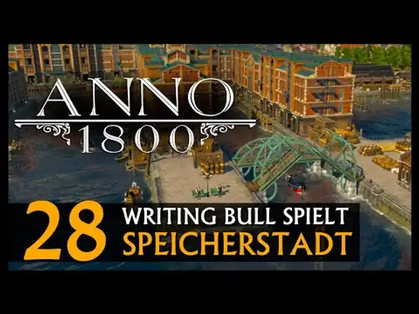 Let's Play: Anno 1800 Speicherstadt (28) [Deutsch]