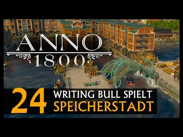 Let's Play: Anno 1800 Speicherstadt (24) [Deutsch]