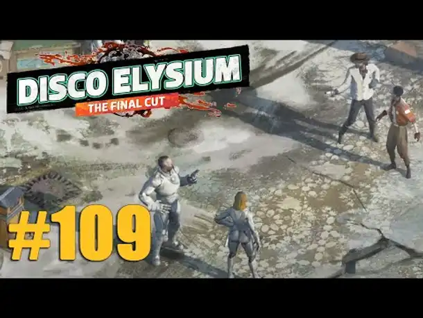 Let's Play Disco Elysium #109: Showdown (Final Cut / Deutsch / Blind)
