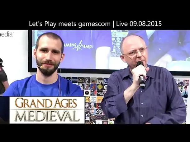 Let's Play meets gamescom: Grand Ages Medieval | 09.08.2015