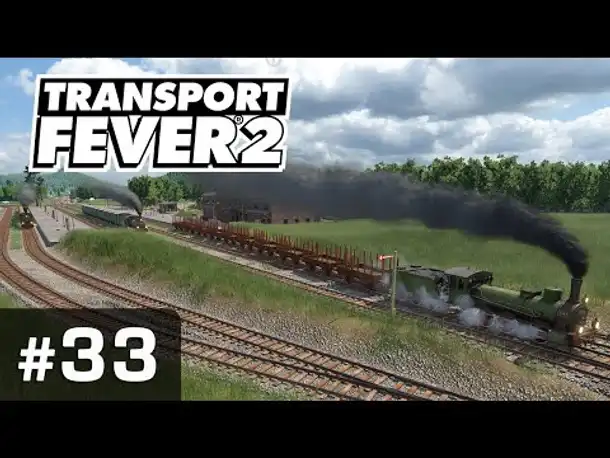 #33: Der 4-Punkte-Plan ✦ Let's Play Transport Fever 2 ✦ Sandbox / schwer