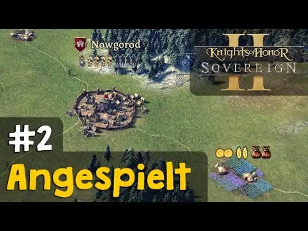 Knights of Honor II Sovereign #2: Besuch von den Nachbarn (Angespielt / deutsch / Let's Play)
