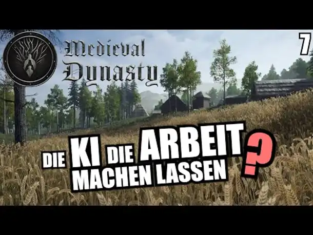Die Siedler KI bewirtschaftet unsere Felder - 7 - Medieval Dynasty | Deutsch