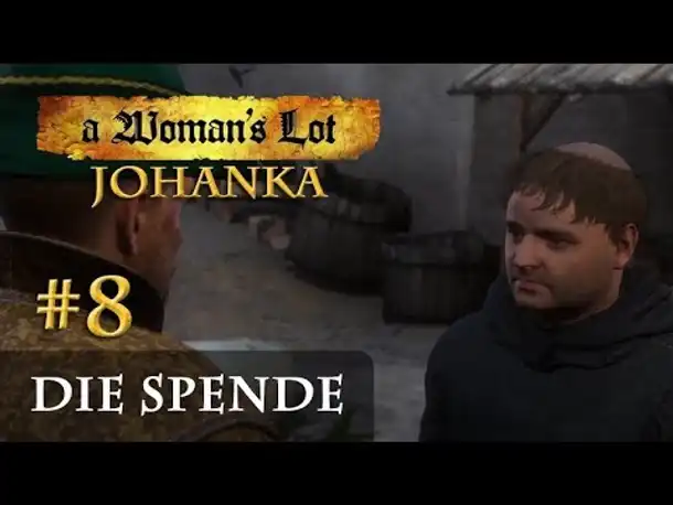 Let's Play Kingdom Come Deliverance (A Woman's Lot) #8: Die Spende (deutsch / blind)