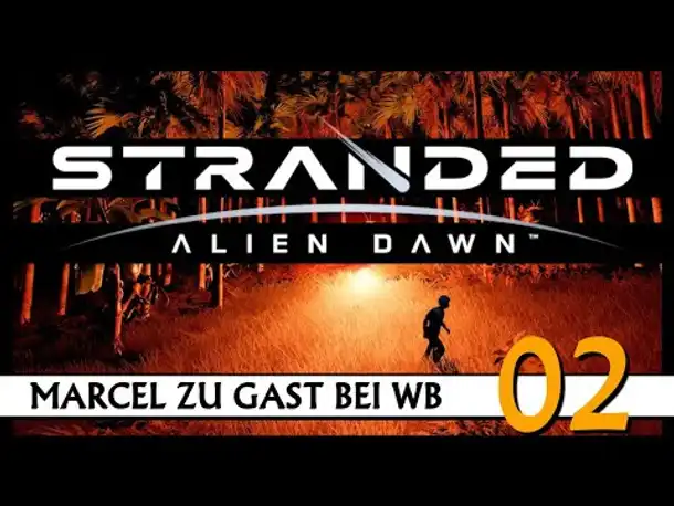 STRANDED: ALIEN DAWN | Mit Marcel (02) [Deutsch]
