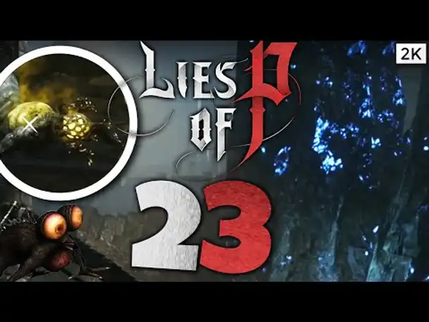 Lets Play Lies of P (Deutsch) - [2K] [Blind] #23 - Die Frösche aus Dark Souls! 🤡