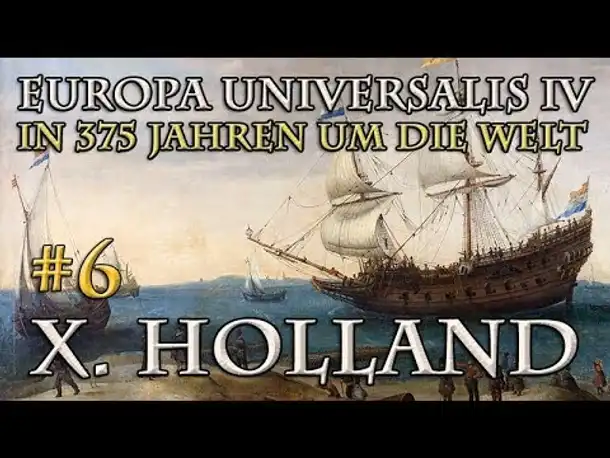 Let's Play Europa Universalis 4 – X. Holland #6: Machtteilung (In 375 Jahren...)