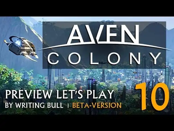 Preview Let's Play: Aven Colony - Beta (10) [deutsch]